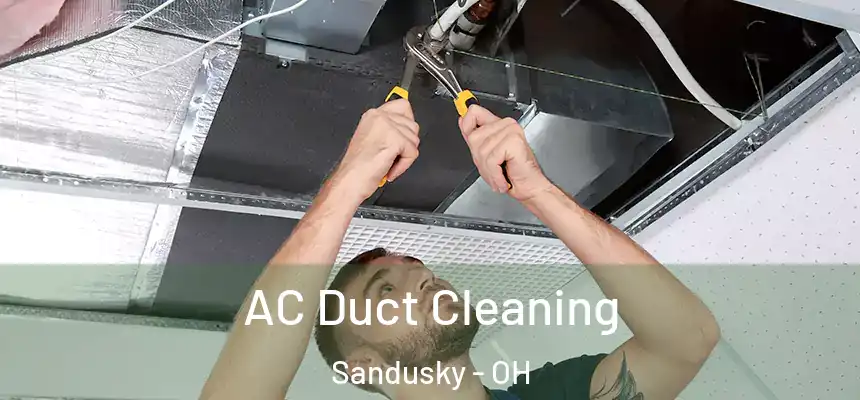  AC Duct Cleaning Sandusky - OH