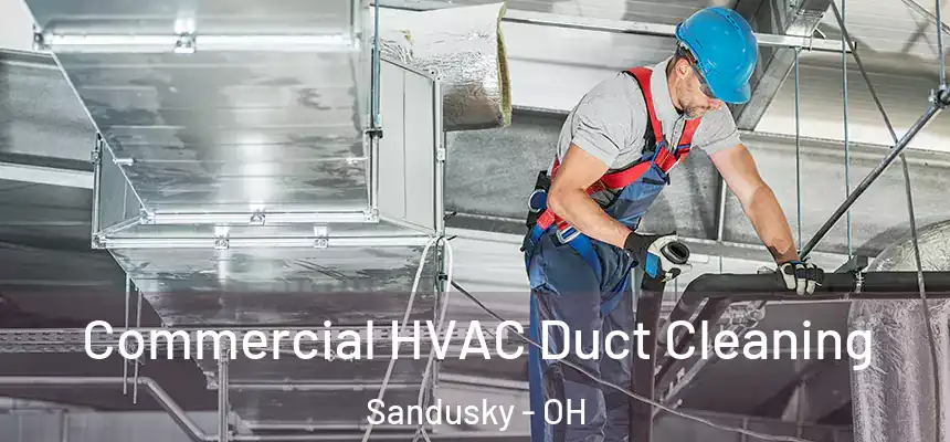  Commercial HVAC Duct Cleaning Sandusky - OH